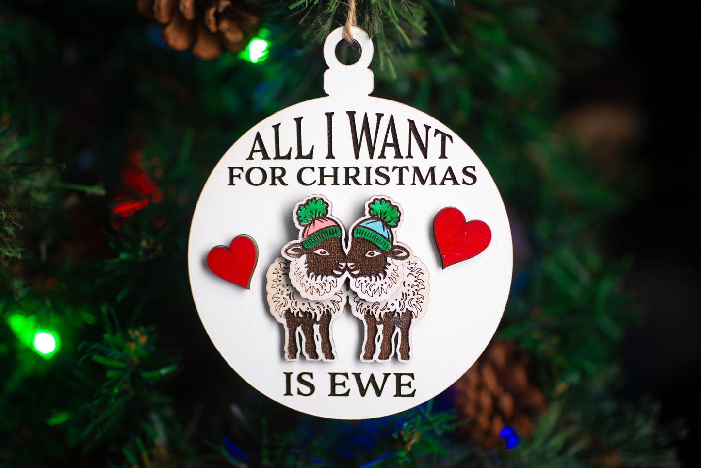 All I Want For Christmas is Ewe Christmas Ornament