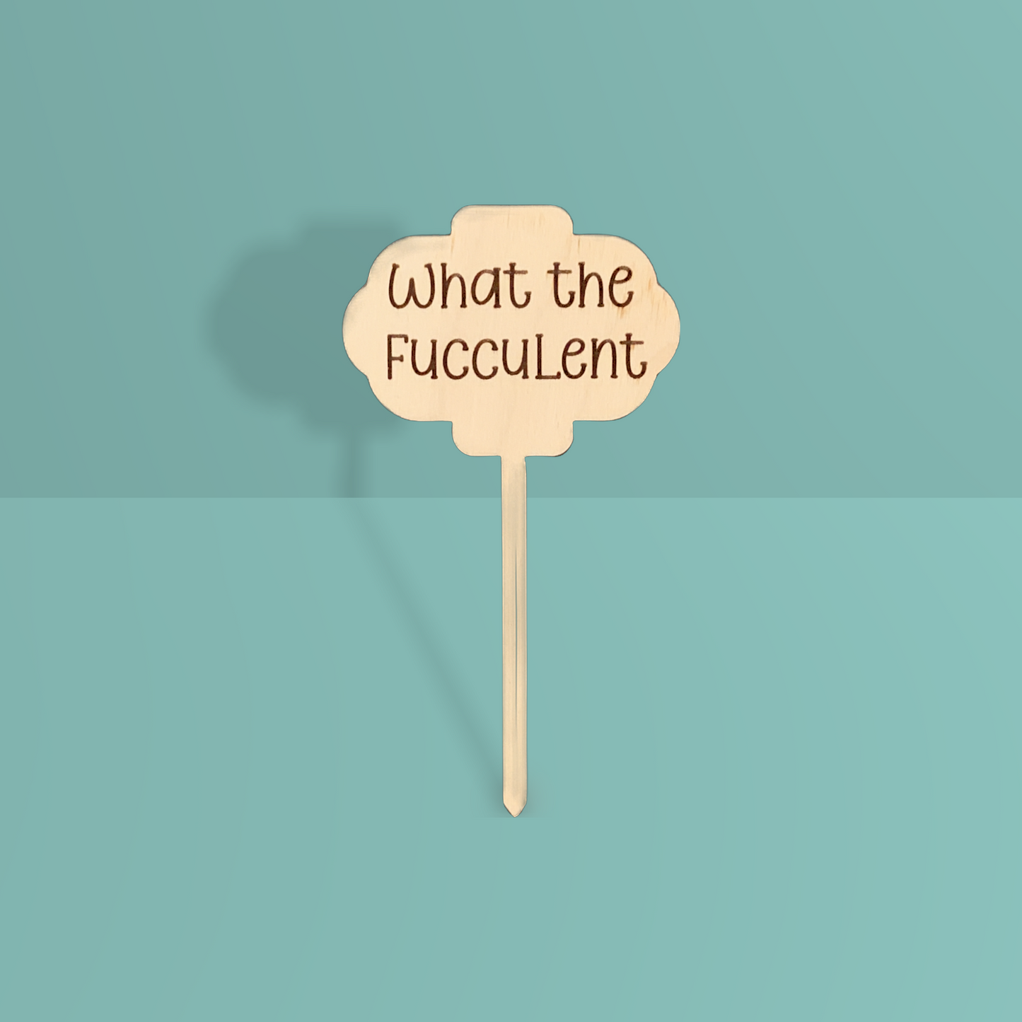 'What the Fucculant' Plant Stake