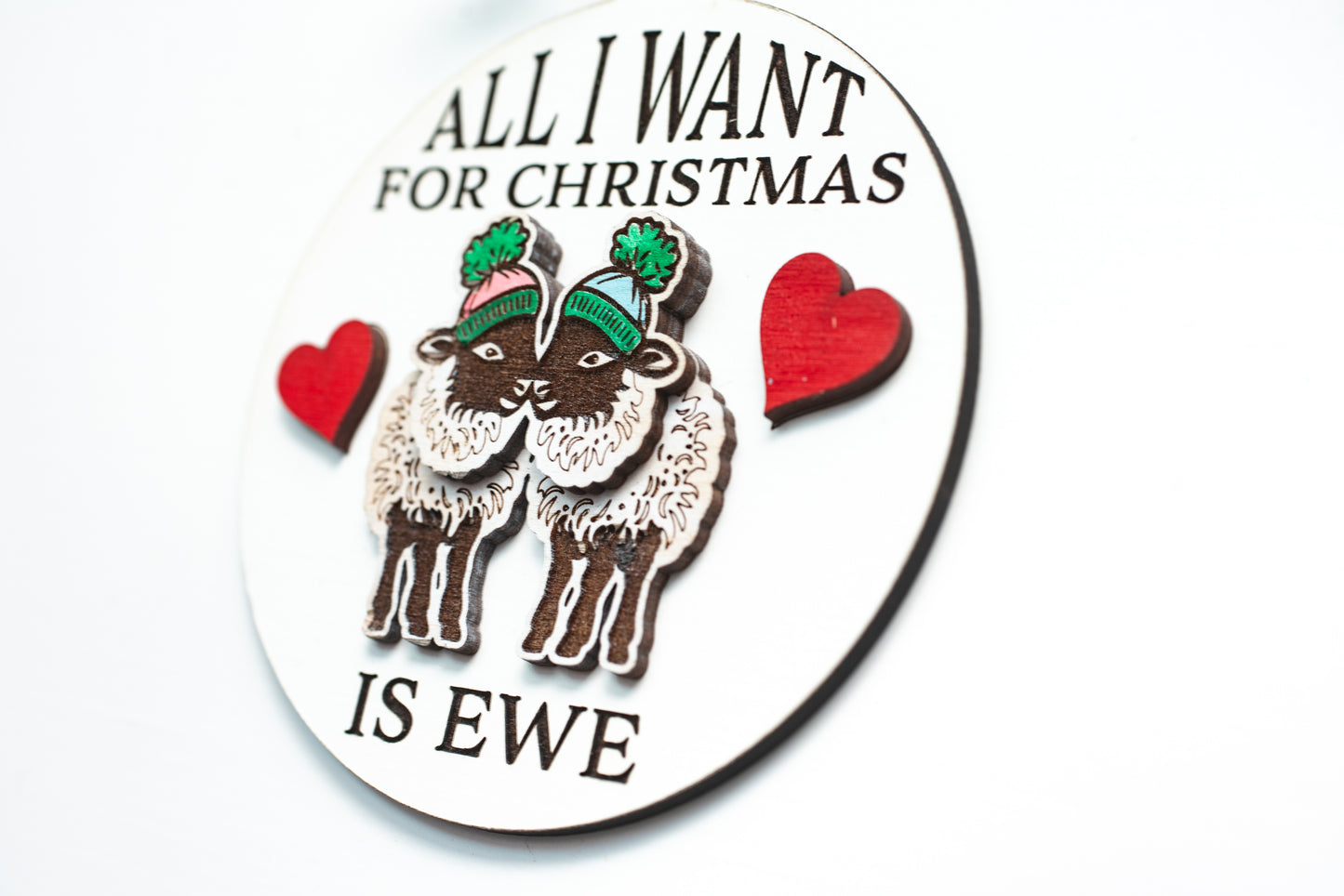 All I Want For Christmas is Ewe Christmas Ornament