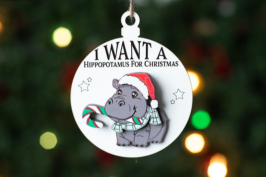 I Want a Hippopotamus For Christmas Ornament